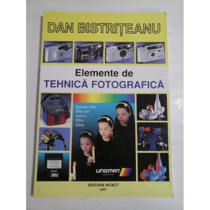Elemente  de  TEHNICA  FOTOGRAFICA -  DAN  BISTRITEANU